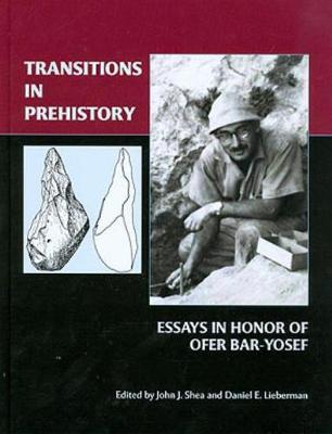 Transitions in Prehistory: Essays in Honor of Ofer Bar-Yosef