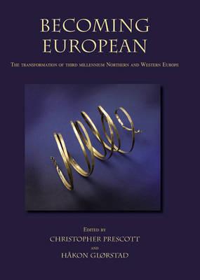 Becoming European: The transformation of third millennium Northern and Western Europe
