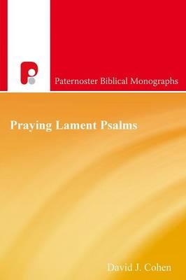 Praying Lament Psalms: The Psychodynamics of Distress