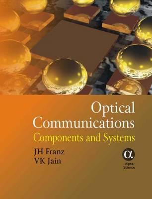 Optical Communications: Components and Systems