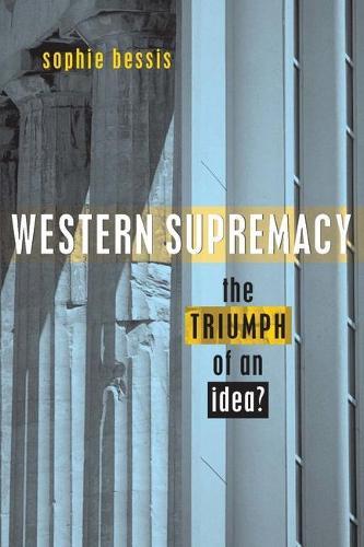 Western Supremacy: The Triumph of an Idea