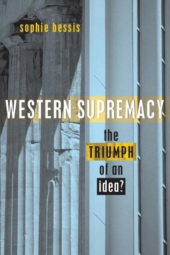 Western Supremacy: The Triumph of an Idea