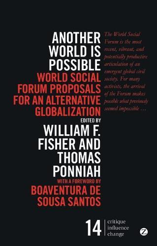 Another World Is Possible: Popular Alternatives to Globalization at the World Social Forum