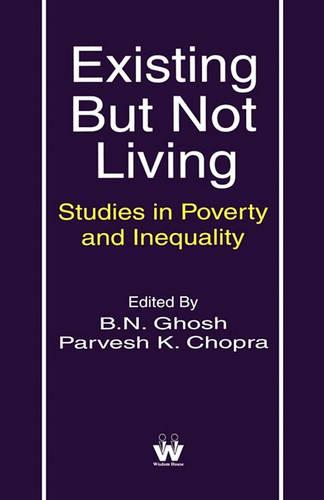 Existing But Not Living: Studies in Poverty and Inequality