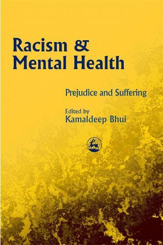 Racism and Mental Health: Prejudice and Suffering