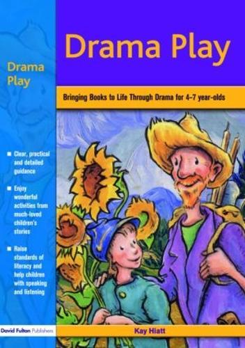 Drama Play: Bringing Books to Life Through Drama in the Early Years