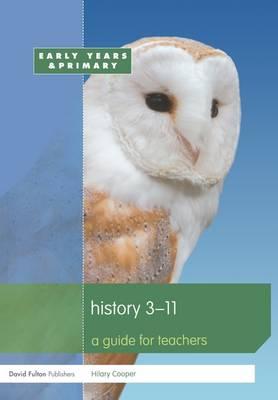 History 3-11: A guide for teachers