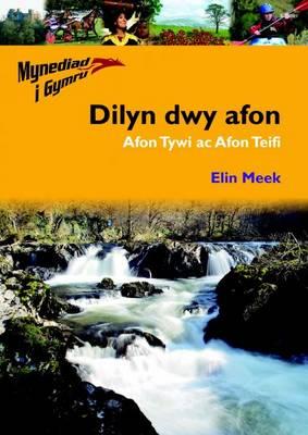 Dilyn Dwy Afon Afon Tywi Ac Afon Teifi