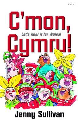 C'mon, Cymru!: Let's Hear it for Wales!