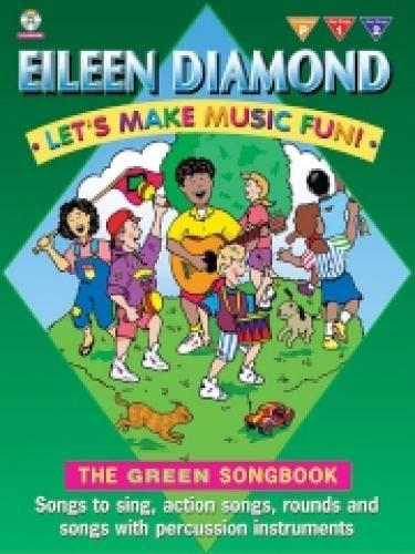 Let's Make Music Fun! The Green Songbook