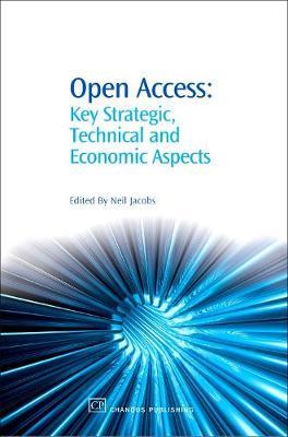 Open Access: Key Strategic, Technical and Economic Aspects