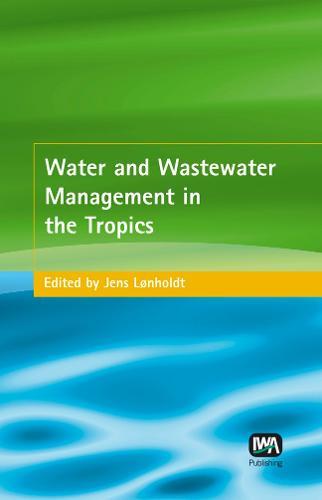 Water and Wastewater Management in the Tropics