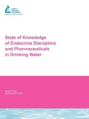State of Knowledge of Endocrine Disruptors and Pharmaceuticals in Drinking Water