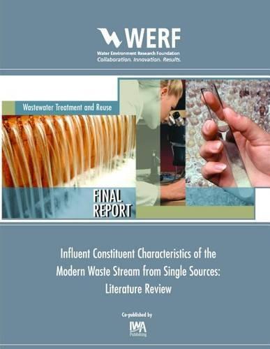 Influent Constituent Characteristics of the Modern Waste Stream from Single Sources: Literature Review