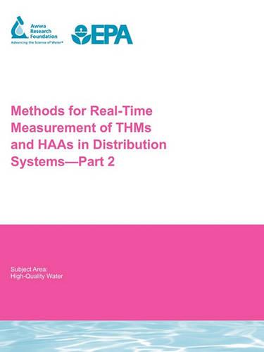 Methods for Real-Time Measurement of THMs and HAAs in Distribution Systems - Part 2