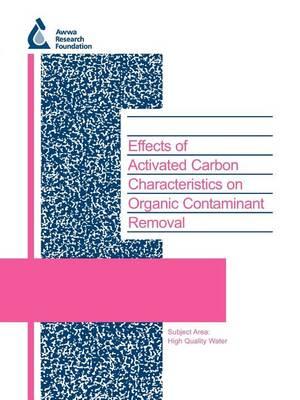 Effects of Activated Carbon Characteristics on Organic Contaminant Removal
