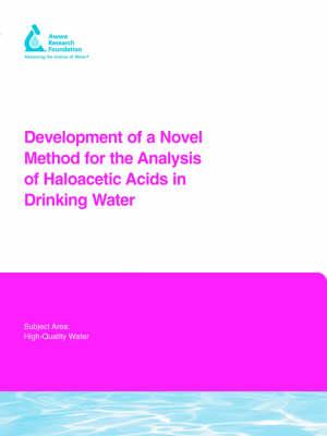 Development of a Novel Method for the Analysis of Haloacetic Acids in Drinking Water