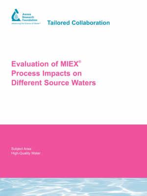 Evaluation of MIEX Process Impacts on Different Source Waters