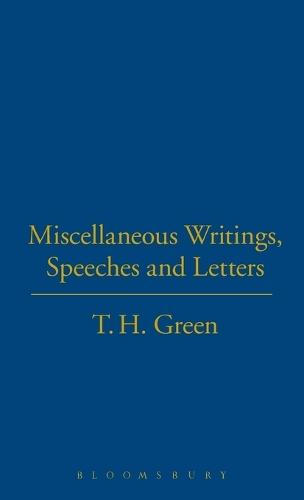 T.H.Green. Miscellaneous Writings