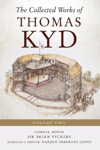 The Collected Works of Thomas Kyd: Volume Two
