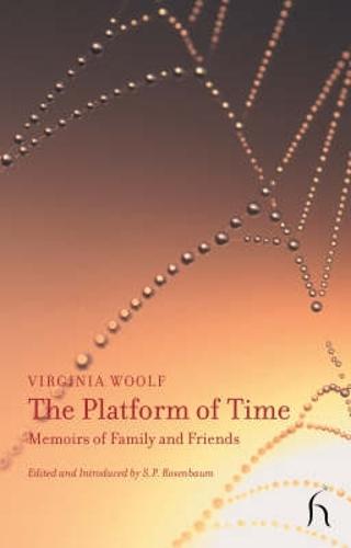 The Platform of Time: Memoirs of Family and Friends