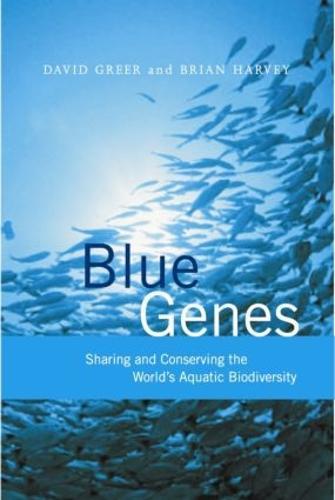 Blue Genes: Sharing and Conserving the World's Aquatic Biodiversity