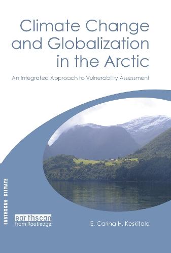 Climate Change and Globalization in the Arctic: An Integrated Approach to Vulnerability Assessment
