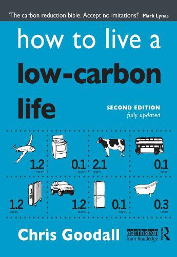 How to Live a Low-Carbon Life: The Individual's Guide to Tackling Climate Change