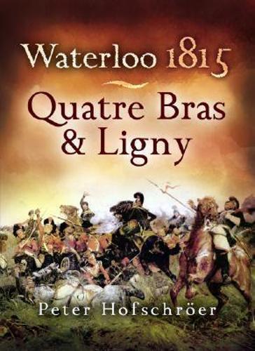 Waterloo 1815: Quatre Bras and Ligny