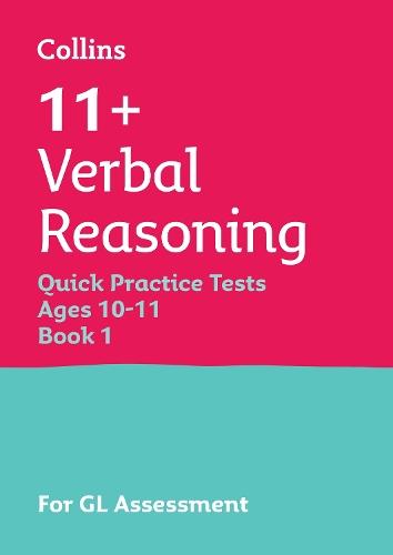 11+ Verbal Reasoning Quick Practice Tests Age 10-11 (Year 6) Book 1: For the 2025 Gl Assessment Tests