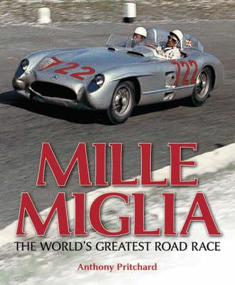 The Mille Miglia: The World's Greatest Road Race
