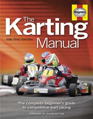 The Karting Manual: The Complete Beginner's Guide to Competitive Kart Racing