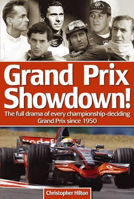 Grand Prix Showdown: Full Drama of Every Championship-deciding Grand Prix Since 1950