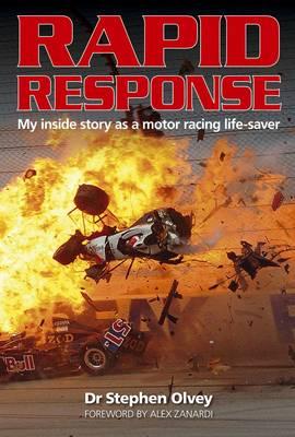 Rapid Response: My Inside Story as a Motor Racing Life-saver