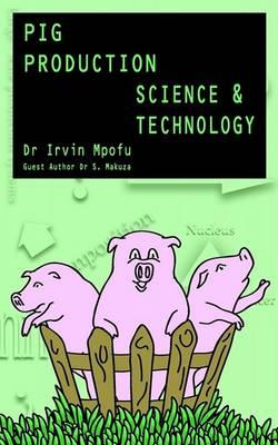 Pig Production: Science and Technology