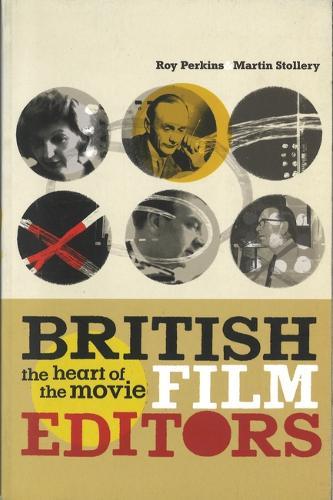 British Film Editors: The Heart of the Movie