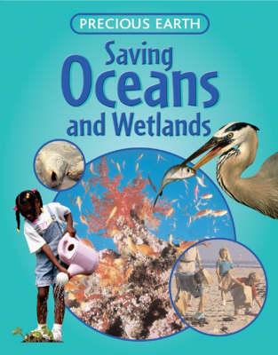 PRECIOUS EARTH SAVING OCEANS WETLAN
