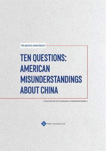 Ten Questions: American Misunderstandings about China