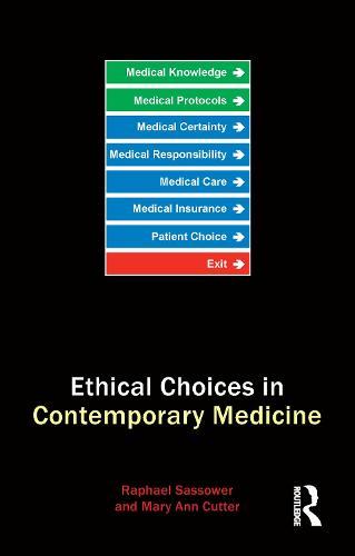 Ethical Choices in Contemporary Medicine