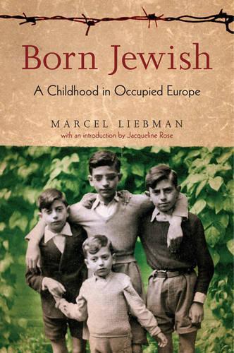 Born Jewish: A Childhood in Occupied Europe