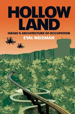 Hollow Land: Israel’s Architecture of Occupation
