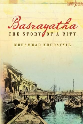 Basrayatha: The Story of a City