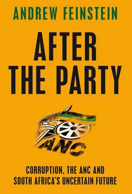 After the Party: Corruption, the ANC and South Africa’s Uncertain Future