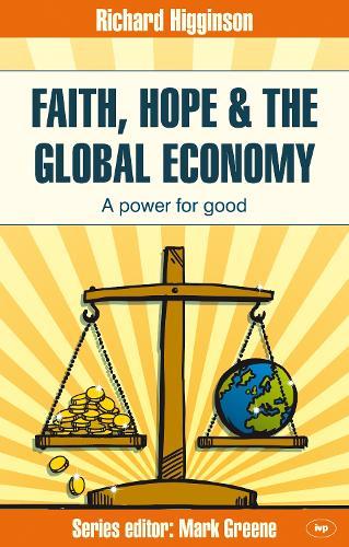 Faith, Hope & the Global Economy: A Power For Good