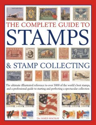 Complete Guide to Stamps and Stamp Collecting