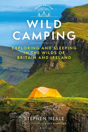Wild Camping 3rd edition: Exploring and Sleeping in the Wilds of Britain and Ireland
