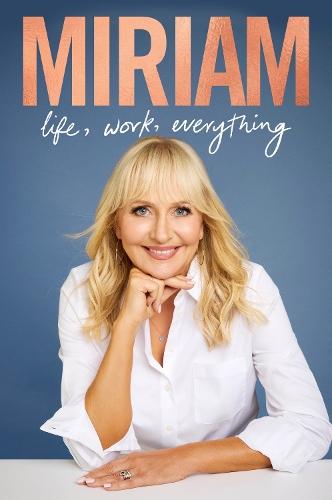 Miriam: Life, Work, Everything