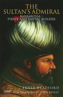 The Sultan's Admiral: Barbarossa - Pirate and Empire-builder