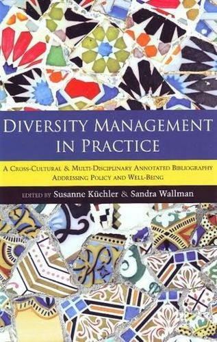 Diversity Management in Practice: A Cross-Cultural & Multi-Disciplinary Annotated Bibliography Addressing Policy & Well-Being