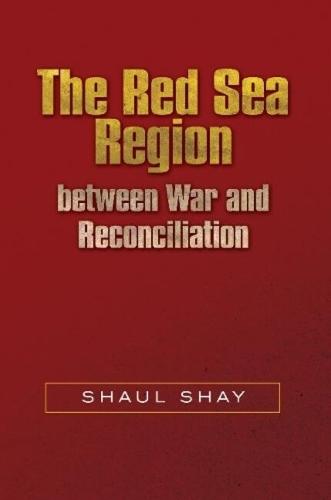 The Red Sea Region between War and Reconciliation